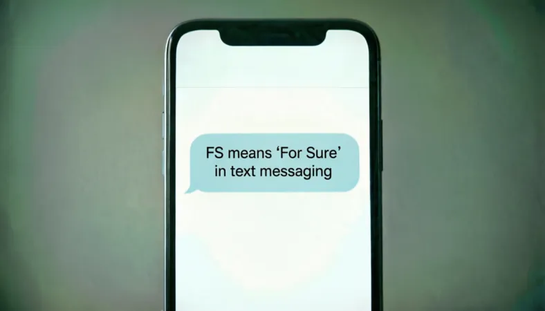 FS Meaning in Text 💬 What It Stands For & How to Use It